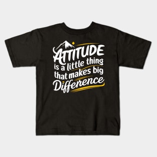 Summit Attitude: Elevate Your Perspective Kids T-Shirt